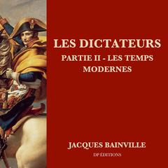 Les dictateurs - Partie II by Jacques Bainville audiobook