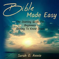 Bible Made Easy by Sarah O. Annie audiobook