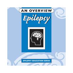 Epilepsy: An Overview by Edmonton Epilepsy Association audiobook