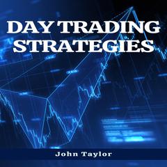 DAY TRADING STRATEGIES by John Taylor audiobook