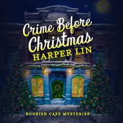 Crime Before Christmas by Harper Lin audiobook