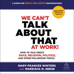 We Can't Talk about That at Work! Second Edition by Mary-Frances Winters audiobook