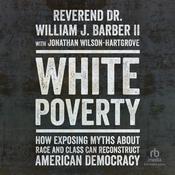 White Poverty by  Reverend Dr. William Barber II audiobook