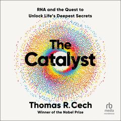 The Catalyst by Thomas R. Cech audiobook
