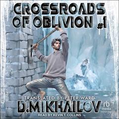 Crossroads of Oblivion #1 by Dem Mikhailov audiobook