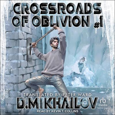 Crossroads of Oblivion #1 by Dem Mikhailov audiobook