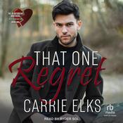 That One Regret by  Carrie Elks audiobook