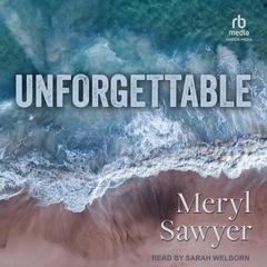 Unforgettable by Meryl Sawyer audiobook
