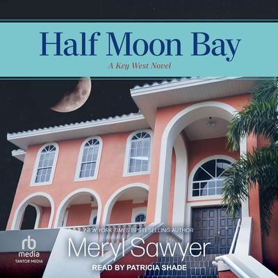 Half Moon Bay by Meryl Sawyer audiobook