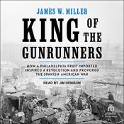 King of the Gunrunners by  James W. Miller audiobook