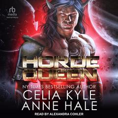 Horde Queen by Celia Kyle audiobook
