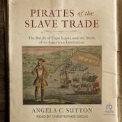 Pirates of the Slave Trade by  Angela C. Sutton audiobook