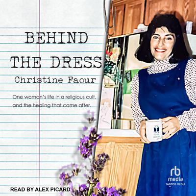 Behind the Dress by Christine Faour audiobook