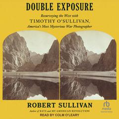 Double Exposure by Robert Sullivan audiobook