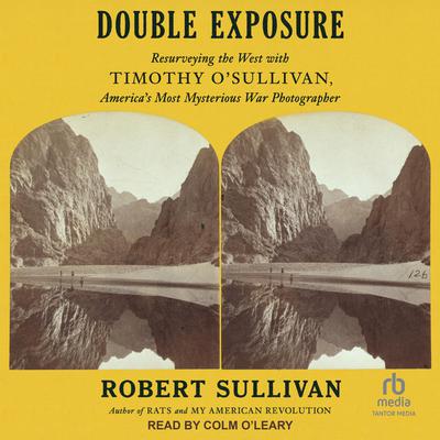 Double Exposure by Robert Sullivan audiobook