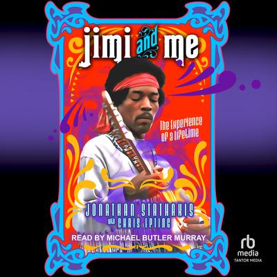 Jimi and Me by Jonathan Stathakis audiobook