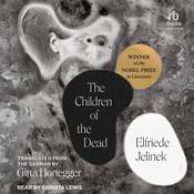 The Children of the Dead by  Elfriede Jelinek audiobook