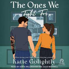 The Ones We Fight For by Katie Golightly audiobook