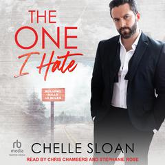 The One I Hate by Chelle Sloan audiobook