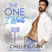 The One I Want by  Chelle Sloan audiobook