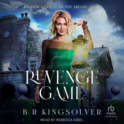 The Revenge Game by B.R. Kingsolver audiobook