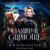 The Gambler Grimoire by  B.R. Kingsolver audiobook