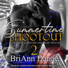 Summertime Shootout 2 by BriAnn Danae audiobook