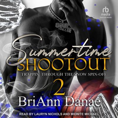Summertime Shootout 2 by BriAnn Danae audiobook