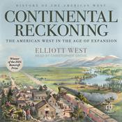 Continental Reckoning by  Elliott West audiobook