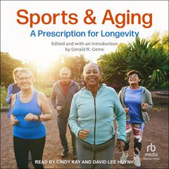 Sports and Aging by Gerald R. Gems audiobook