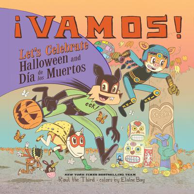 ¡Vamos! Let's Celebrate Halloween and Día de los Muertos by Raúl The Third audiobook