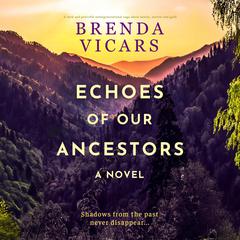 Echoes of Our Ancestors by Brenda Vicars audiobook