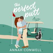 The Perfect Putt by  Annah Conwell audiobook