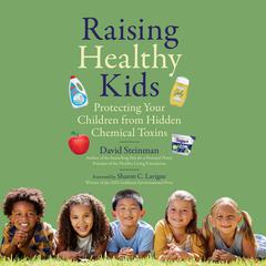 Raising Healthy Kids by David Steinman audiobook