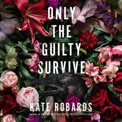 Only the Guilty Survive by Kate Robards audiobook