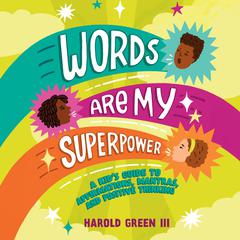 Words Are My Superpower by Harold Green audiobook