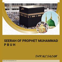 Seerah of the Prophet Muhammad PBUH by Darulsalam  audiobook