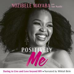 Positively Me by Nozibele Mayaba audiobook