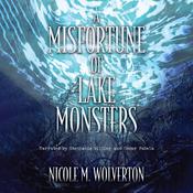 A Misfortune of Lake Monsters by  Nicole M. Wolverton audiobook