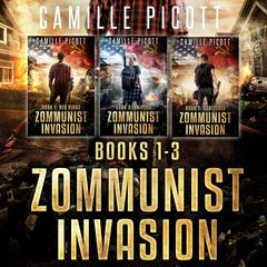 Zommunist Invasion Box Set, Books 1-3 by Camille Picott audiobook