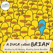 A Duck Called Brian by  Al Murphy audiobook