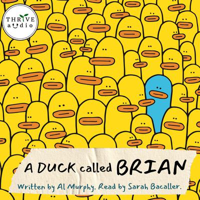 A Duck Called Brian by Al Murphy audiobook