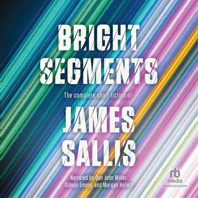 Bright Segments by James Sallis audiobook