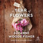 A Year of Flowers by  Suzanne Woods Fisher audiobook