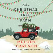 The Christmas Tree Farm by  Melody Carlson audiobook