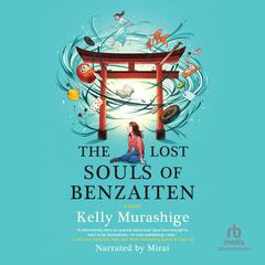 The Lost Souls of Benzaiten by Kelly Murashige audiobook