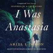 I Was Anastasia by  Ariel Lawhon audiobook