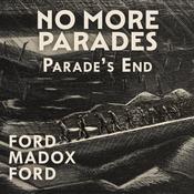 No More Parades by  Ford Madox Ford audiobook