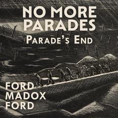 No More Parades by Ford Madox Ford audiobook