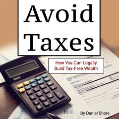 Avoid Taxes by Daniel Shore audiobook